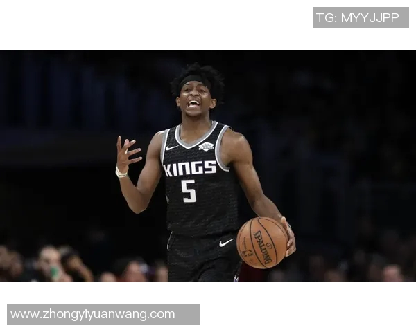 德阿隆福克斯如何在NBA赛场上展现领袖风范与卓越才华